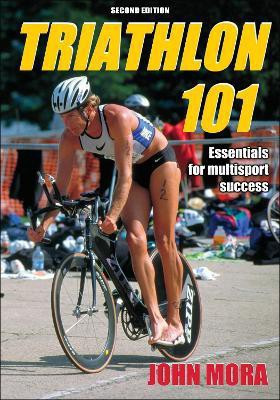 Triathlon 101(English, Paperback, Mora John)