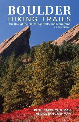 Boulder Hiking Trails, 5th Edition(English, Paperback, Cushman Ruth Carol)