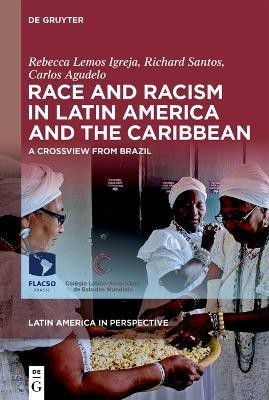 Race and Racism in Latin America and the Caribbean(English, Electronic book text, Lemos Igreja Rebecca)