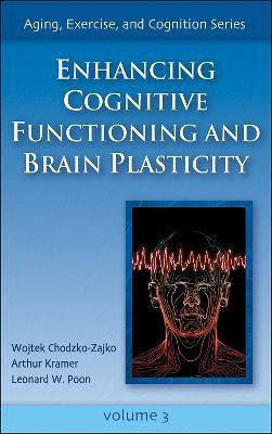 Enhancing Cognitive Functioning and Brain Plasticity(English, Hardcover, Chodzko-Zajko Wojtek)