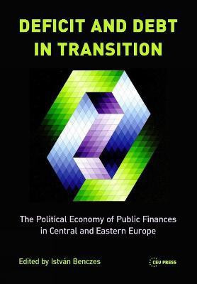 Deficit and Debt in Transition(English, Electronic book text, Benczes Istvan)