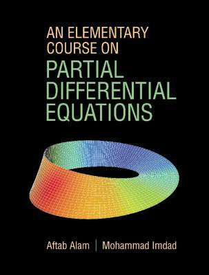 An Elementary Course on Partial Differential Equations(English, Paperback, Alam Aftab)