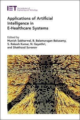 Applications of Artificial Intelligence in E-Healthcare Systems(English, Hardcover, unknown)