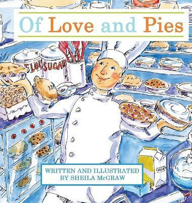 Of Love and Pies(English, Hardcover, McGraw Sheila)