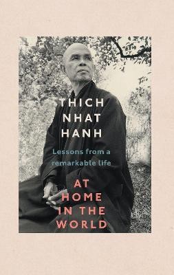 At Home In The World(English, Hardcover, Hanh Thich Nhat)