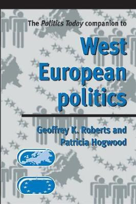 The Politics Today Companion to West European Politics(English, Electronic book text, Roberts Geoffrey)