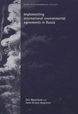 Implementing International Environmental Agreements in Russia(English, Electronic book text, Honneland Geir)
