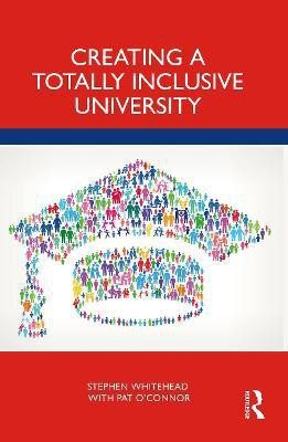 Creating a Totally Inclusive University(English, Paperback, Whitehead Stephen)