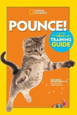 Pounce! A How To Speak Cat Training Guide(English, Paperback, National Geographic Kids)