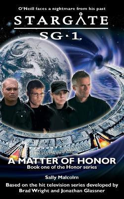 Stargate SG-1: A Matter of Honor: Bk. 1(English, Paperback, Malcolm Sally)