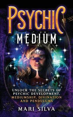 Psychic Medium(English, Hardcover, Silva Mari)