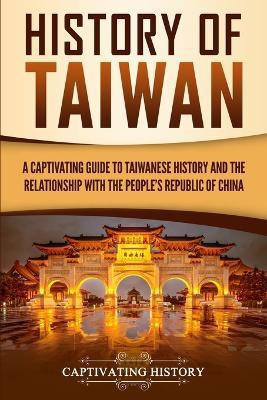 History of Taiwan(English, Paperback, History Captivating)