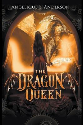 The Dragon Queen(English, Paperback, Anderson Angelique S)