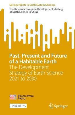 Past, Present and Future of a Habitable Earth(English, Paperback, Res. Group Dev Strategy of Earth Science)