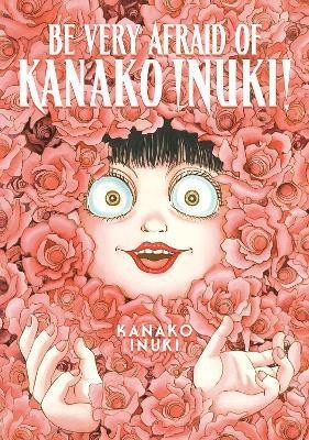 Be Very Afraid of Kanako Inuki!(English, Paperback, Inuki Kanako)