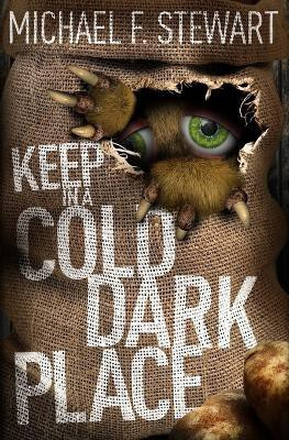 Keep in a Cold, Dark Place(English, Paperback, Stewart Michael F)