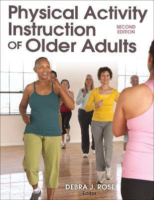 Physical Activity Instruction of Older Adults-2nd Edition(English, Hardcover, Rose Debra)