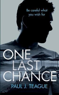 One Last Chance(English, Paperback, Teague Paul J)