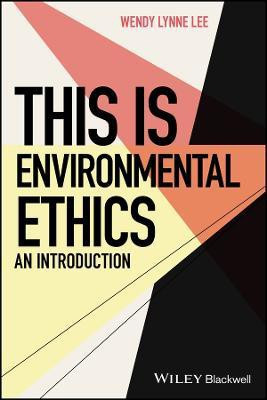 This is Environmental Ethics: An Introduction(English, Paperback, Lee Wendy Lynne)