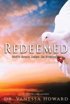 Redeemed(English, Paperback, Howard Vanessa Dr)