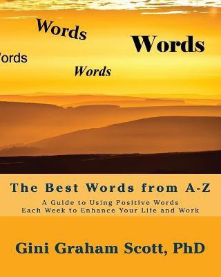 The Best Words from A-Z(English, Paperback, Scott Gini Graham)