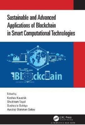 Sustainable and Advanced Applications of Blockchain in Smart Computational Technologies(English, Hardcover, unknown)