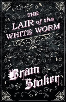 The Lair of the White Worm(English, Paperback, Stoker Bram)