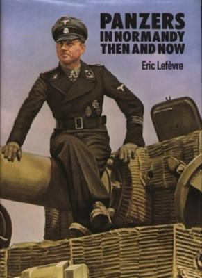 Panzers in Normandy(English, Hardcover, Lefevre Eric)