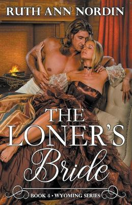 The Loner's Bride(English, Paperback, Nordin Ruth Ann)