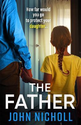 The Father(English, Paperback, Nicholl John)