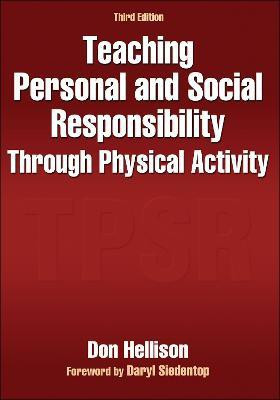 Teaching Personal and Social Responsibility Through Physical Activity(English, Paperback, Hellison Don)