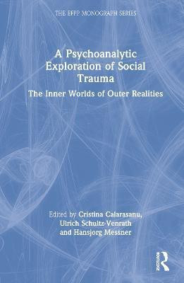 A Psychoanalytic Exploration of Social Trauma(English, Hardcover, unknown)