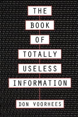 Book of Totally Useless Information(English, Paperback, Voorhees Donald)
