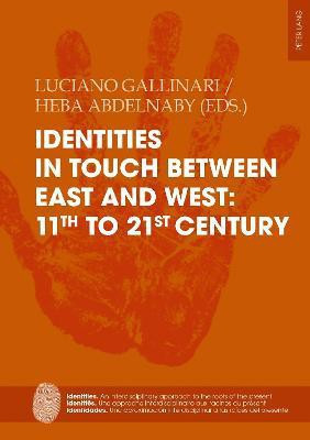 Identities in touch between East and West: 11th to 21st century(English, Paperback, unknown)
