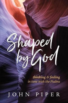 Shaped by God(English, Paperback, Piper John)