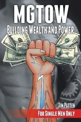 MGTOW Building Wealth and Power(English, Paperback, Patten Tim)