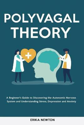 Polyvagal Theory(English, Paperback, Newton Erika)