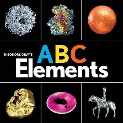 Theodore Gray's ABC Elements(English, Hardcover, Gray Theodore)