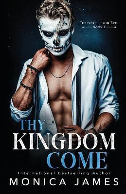 Thy Kingdom Come(English, Paperback, James Monica)