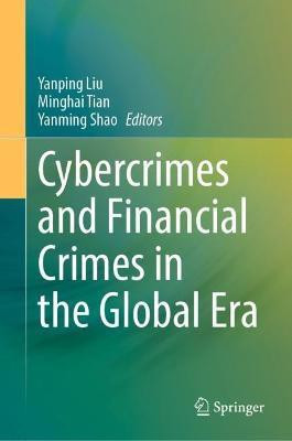 Cybercrimes and Financial Crimes in the Global Era(English, Hardcover, unknown)