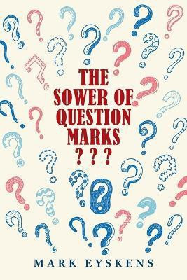 The Sower of Question Marks(English, Paperback, Eyskens Mark)