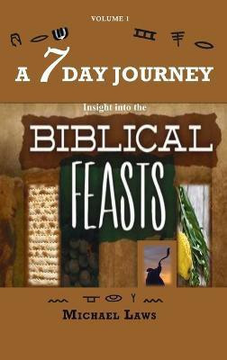 A 7 Day Journey(English, Hardcover, Laws Michael)