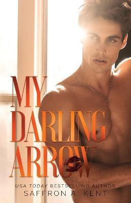 My Darling Arrow(English, Paperback, A Kent Saffron)