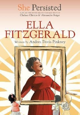 She Persisted: Ella Fitzgerald(English, Hardcover, Pinkney Andrea Davis)