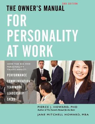 The Owner's Manual for Personality at Work (2nd ed.)(English, Paperback, Howard Pierce Johnson)