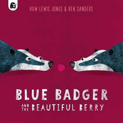 Blue Badger and the Beautiful Berry: Volume 3(English, Paperback, Lewis Jones Huw)
