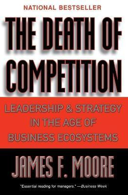 The Death of Competition(English, Paperback, Moore James F.)