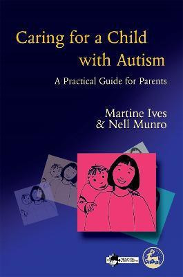 Caring for a Child with Autism(English, Paperback, Ives Martine)