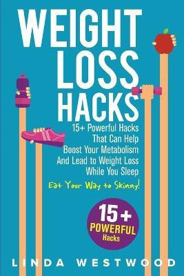 Weight Loss Hacks(English, Paperback, Westwood Linda)
