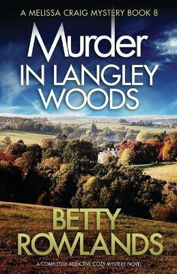 Murder in Langley Woods(English, Paperback, Rowlands Betty)